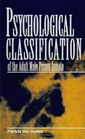 Psychological Classification Of The Adult Male Prison Inmate
