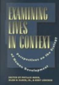 Examining Lives In Context Perspectives On The Ecology Of Human Development