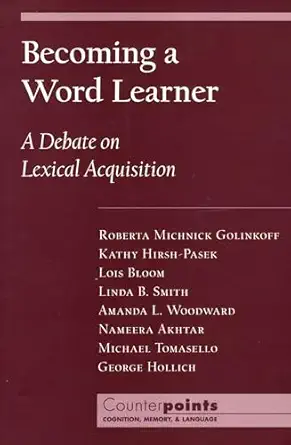 Becoming A Word Learner A Debate On Lexical Acquisition
