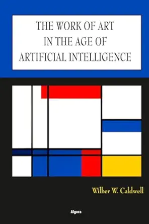 The Work Of Art In The Age Of Artificial Intelligence