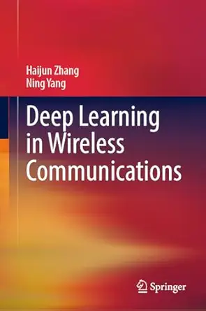 deep learning in wireless communications 1st edition haijun zhang ,ning yang 9819763134, 978-9819763139