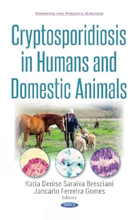 cryptosporidiosis in humans and domestic animals 1st edition katia denise saraiva bresciani ,jancarlo