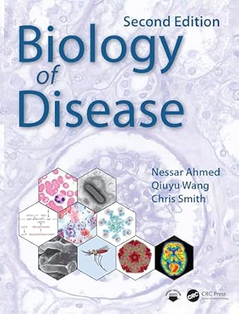 biology of disease 1st edition nessar ahmed ,qiuyu wang ,chris smith 1032284366, 978-1032284361