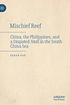 Mischief Reef China The Philippines And A Disputed Atoll In The South China Sea