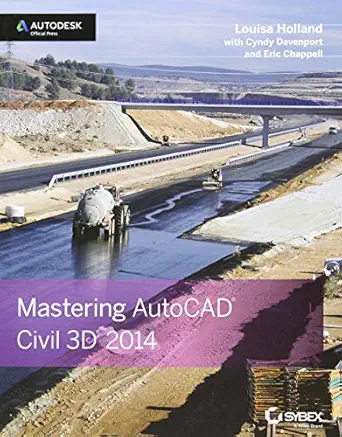 mastering autocad civil 3d 2014 autodesk official press 1st edition louisa holland ,cyndy davenport ,eric