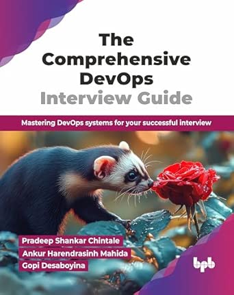 the comprehensive devops interview guide mastering devops systems for your successful interview 1st edition