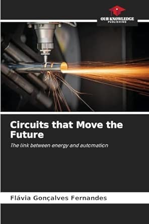 circuits that move the future the link between energy and automation 1st edition fla via gona alves fernandes
