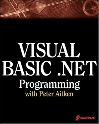 visual basic net programming 1st edition peter g aitken ,bonnie biafore 1576109615, 978-1576109618