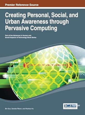 creating personal social and urban awareness through pervasive computing 1st edition bin guo ,daniele riboni