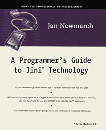 a programmers guide to jini technology 1st edition jan newmarch 1893115801, 978-1893115804