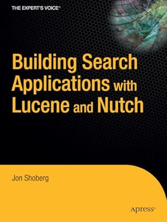 building search applications with lucene and nutch 1st edition jon shoberg 1590596870, 978-1590596876