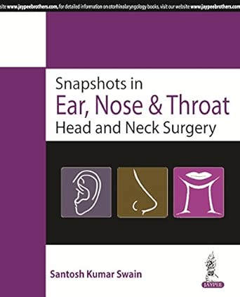 Snapshots In Ear Nose And Throat Head And Neck Surgery