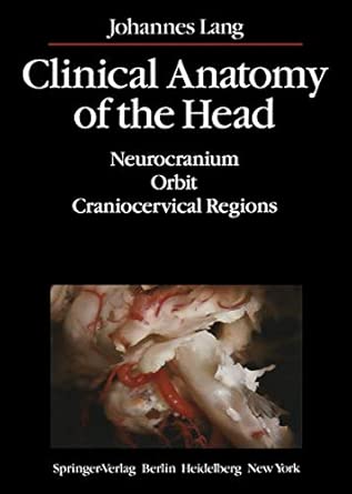 Clinical Anatomy Of The Head Neurocranium A Orbit A Craniocervical Regions