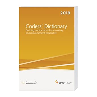 Coders Dictionary 2019 Defining Medical Term From A Coding And Reimbursement Perspective