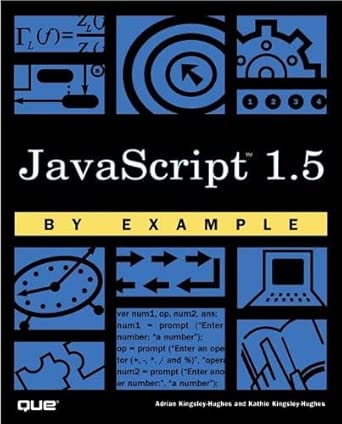 javascript 1 5 by example 1st edition adrian kingsley hughes ,kathie kingsley hughes 0789724995,