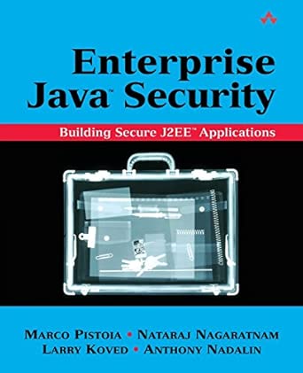 enterprise java security building secure j2ee applications 1st edition pistoia marco ,nagaratnam nataraj
