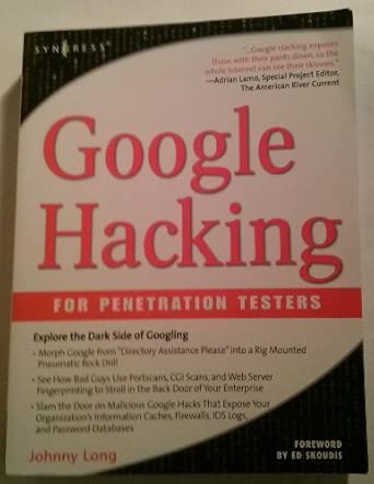 google hacking for penetration testers the dark side of googling 1st edition jen long 1931836361,