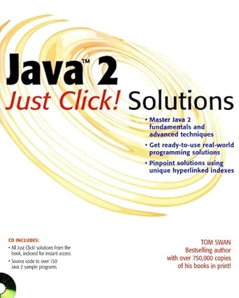 java 2 just click solutions 1st edition tom swan 0764548239, 978-0764548239