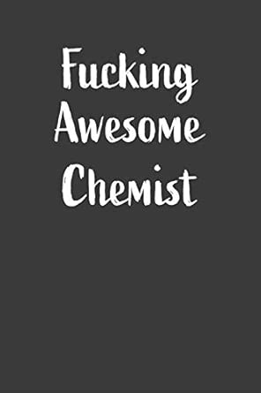 fucking awesome chemist nice notebook for chemistry 1st edition green cloud media 1070513148, 978-1070513140