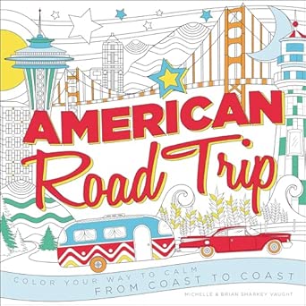 American Road Trip Color Your Way To Calm From Coast To Coast