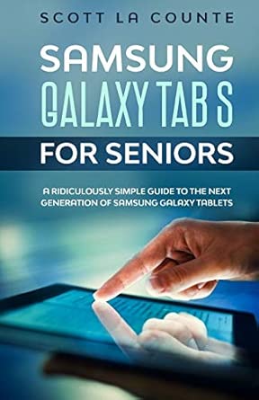 samsung galaxy tab s for seniors a ridiculously simple guide to the next generation of samsung galaxy tablets