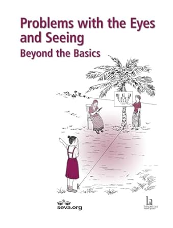 problems with the eyes and seeing beyond the basics 1st edition hesperian health guides 1942919476,
