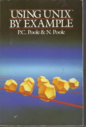 using unix by example 1st edition p c poole ,n poole 0201185350, 978-0201185355