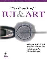 textbook of iui and art 1st edition rishma dhillon pai ,nandita palshetkar ,hrishikesh pai ,r kinjal shah
