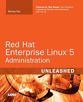 red hat enterprise linux 5 administration unleashed 1st edition tammy fox 0672328925, 978-0672328923