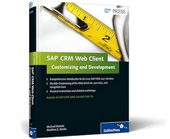 sap crm web clienta customizing and development the crm ui technology compendium 1st edition michael fa