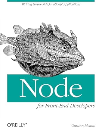 node for front end developers writing server side javascript applications 1st edition garann means