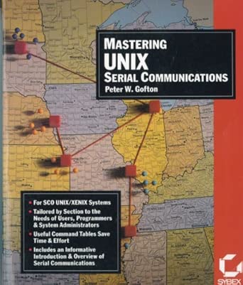 mastering unix serial communications covers unix/zenix 1st edition peter w gofton 0895887088, 978-0895887085