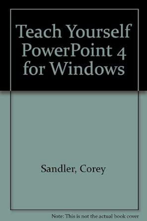 teach yourself powerpoint 4 for windows 1st edition corey sandler 1558283676, 978-1558283671