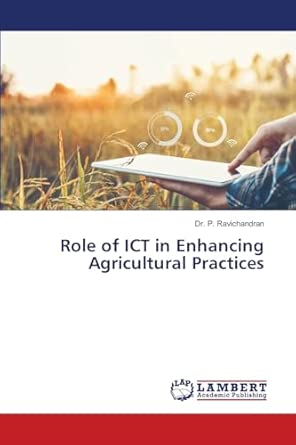 role of ict in enhancing agricultural practices de 1st edition dr p ravichandran 6209315291, 978-6209315299