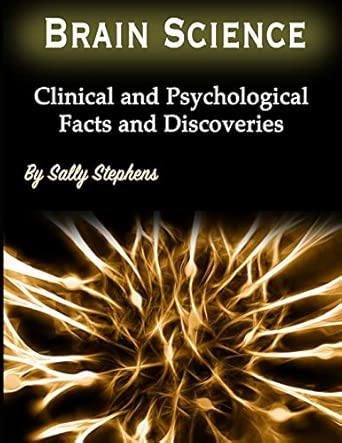 Brain Science Clinical And Psychological Facts And Discoveries