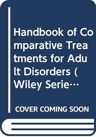 Handbook Of Comparative Treatments For Adult Disorders