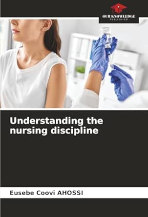 Understanding The Nursing Discipline