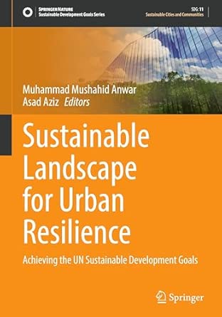 Sustainable Landscape For Urban Resilience Achieving The Un Sustainable Development Goals