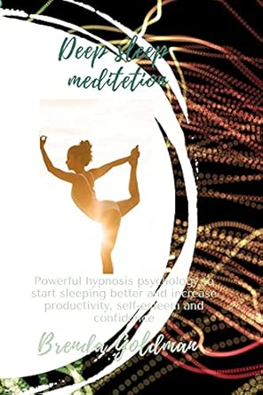Deep Sleep Meditation Powerful Hypnosis Psychology To Start Sleeping Better And Increase Productivity Self Esteem And Confidence