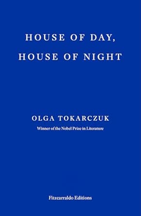 house of day house of night by olga tokarczuk 1st edition olga tokarczuk ,antonia lloyd jones 1804271918,