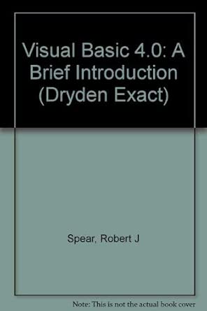 visual basic 4 0 a brief introduction 1st edition robert j spear ,timothy m spear 0030197775, 978-0030197772