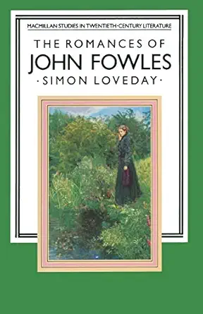 the romances of john fowles 1st edition simon loveday 0333444825, 978-0333444825