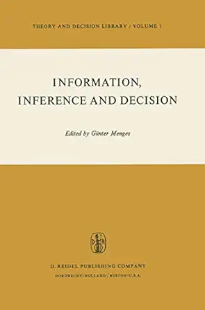 information inference and decision 1st edition g menges 9027704236, 978-9027704238