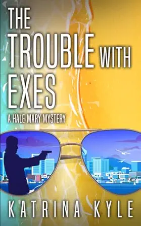the trouble with exes 1st edition katrina kyle 1736894943, 978-1736894941