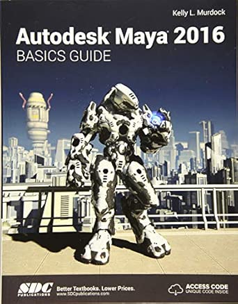 autodesk maya 2016 basics guide 1st edition kelly murdoch 1585039543, 978-1585039548