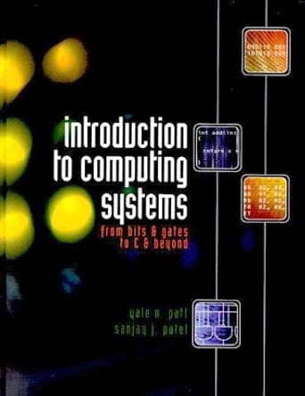 introduction to computing systems 1st edition yale patt ,sanjay patel 0072376902, 978-0072376906