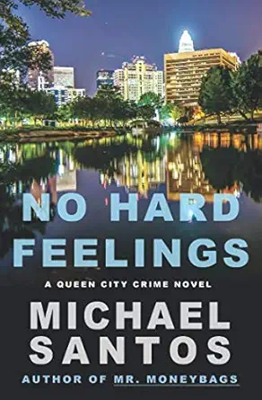 no hard feelings 1st edition michael santos 1732710015, 978-1732710016