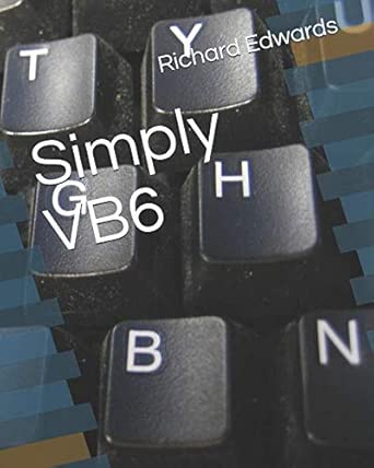 simply vb6 1st edition richard thomas edwards 1723818976, 978-1723818974