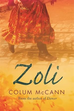 zoli 1st edition colum mccann 0297847597, 978-0297847595
