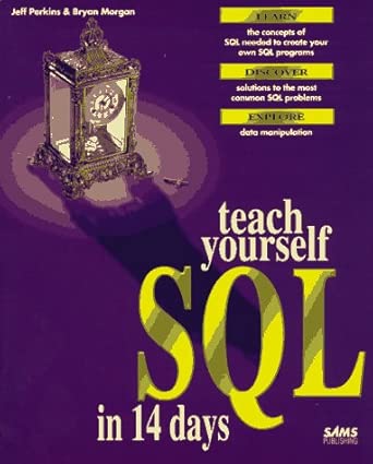 sams teach yourself sql in 14 days 1st edition perkins 067230855x, 978-0672308550